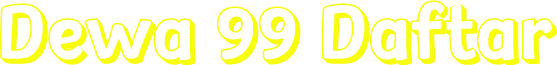 Dewa 99 Daftar